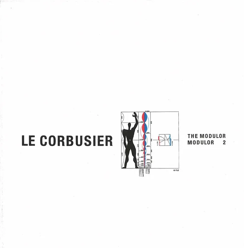 Le Corbusier. Le Modulor and Modulor 2 Must-Have