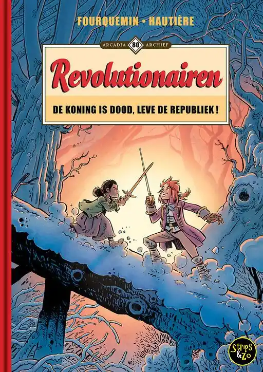Rechtstreeks Van De Fabrikant Arcadia Archief 80 – Revolutionairen 3 – De koning is dood, leve de Republiek!