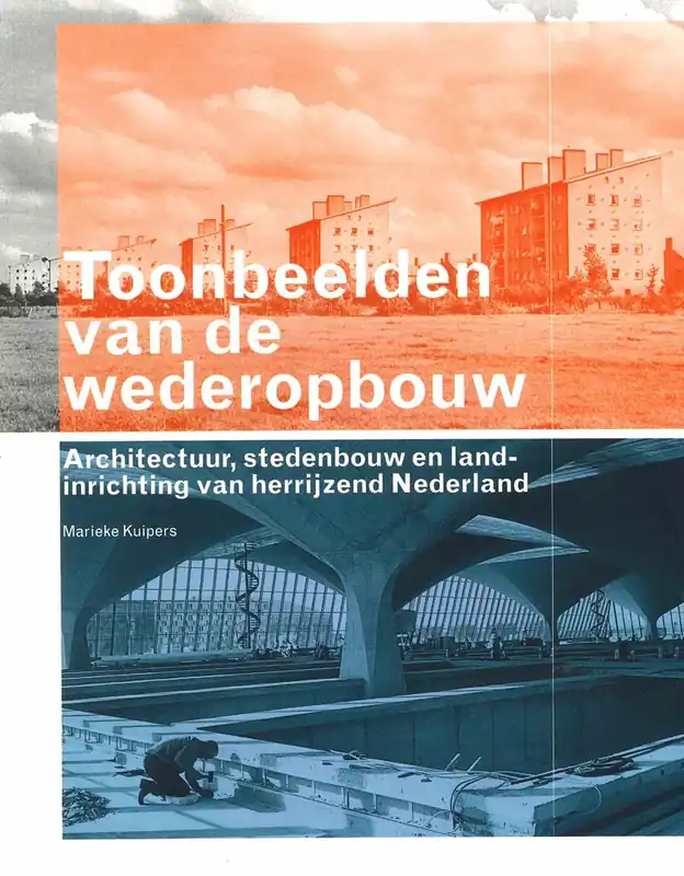 Alleen Vandaag Toonbeelden van de wederopbouw