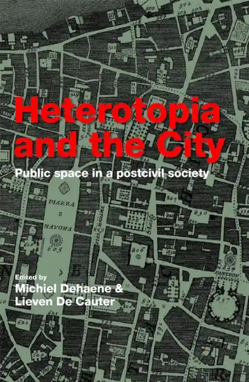 Heterotopia and the City Beperkte Voorraad