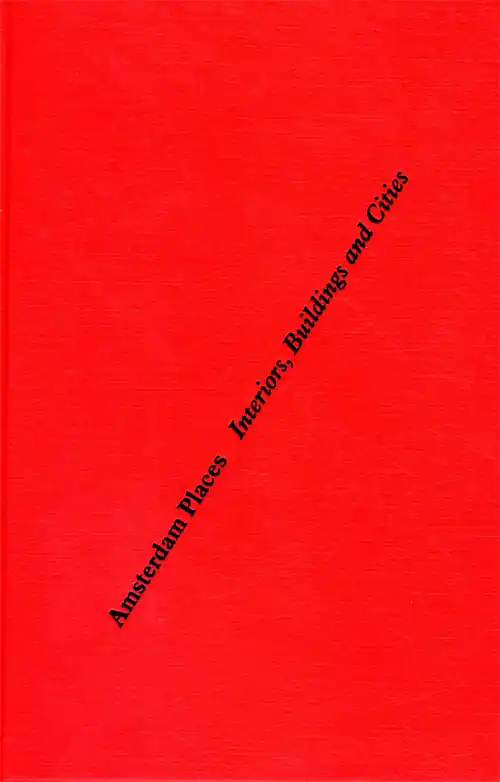 Gecertificeerd Amsterdam Places. Interiors, Buildings and Cities