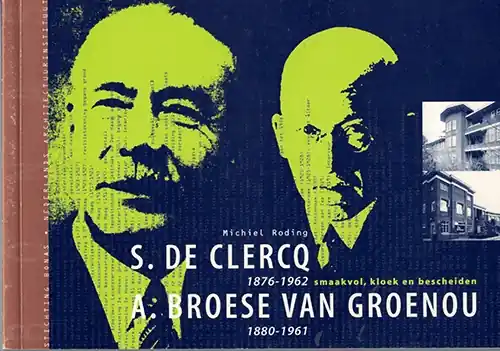 Koopje S. de Clercq (1876 - 1962), Broese Van Groenou (1880-1961).