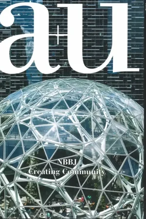 a+u 579 2018:12. NBBJ Creating Community Beperkte Voorraad