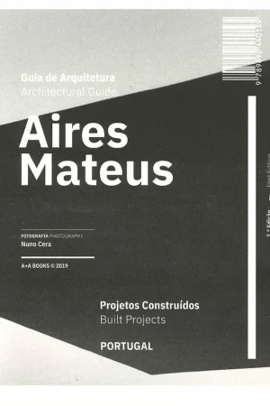 Aires Mateus Architectural Guide Must-Have