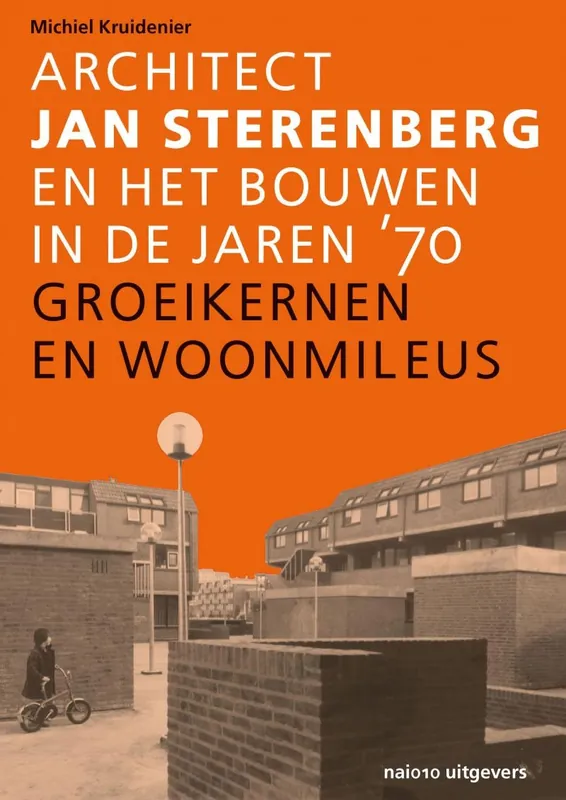 Dagaanbieding Architect Jan Sterenberg en het bouwen in de jaren '70