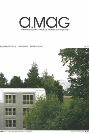 a.mag 27. Deschenaux Architects | Felippi Wyssen Architects | Marazzi Reinhardt Architects Laatste Kans