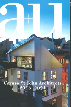 a+u 640. 2024:01. Caruso St John Architects 2016-2024 Bestel Nu