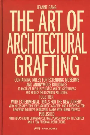 Weekendaanbieding THE ART OF ARCHITECTURAL GRAFTING