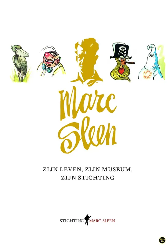 Bestel Nu Marc Sleen- Zijn leven, zijn museum, zijn stichting
