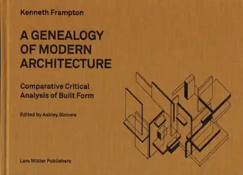 A GENEALOGY OF MODERN ARCHITECTURE Direct Verzonden