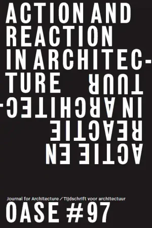 Veilige Betaling OASE 97. ACTIE EN REACTIE IN ARCHITECTUUR