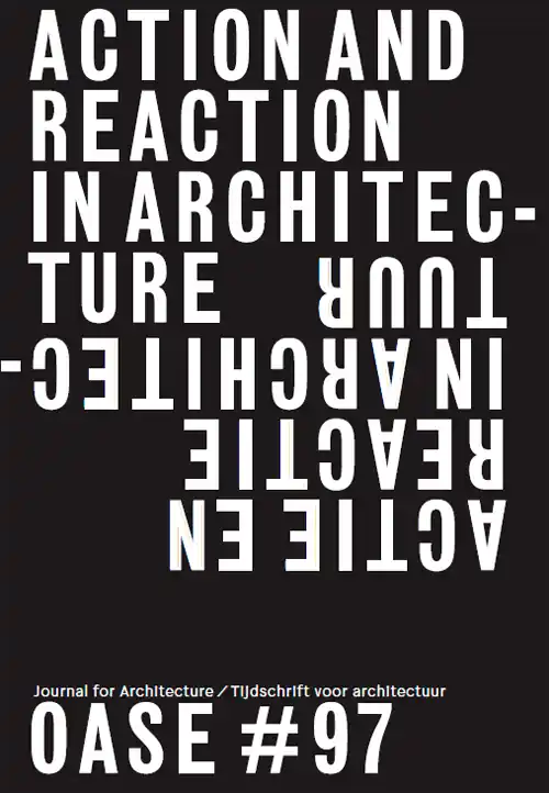 Veilige Betaling OASE 97. ACTIE EN REACTIE IN ARCHITECTUUR