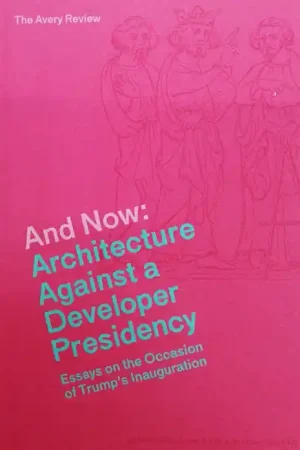 And Now: Architecture Against a Developer Presidency Snelle Levering