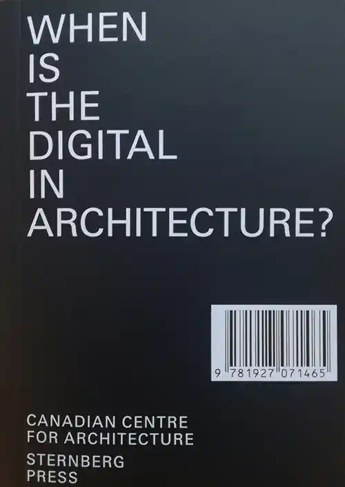 Goedkoop WHEN IS THE DIGITAL IN ARCHITECTURE