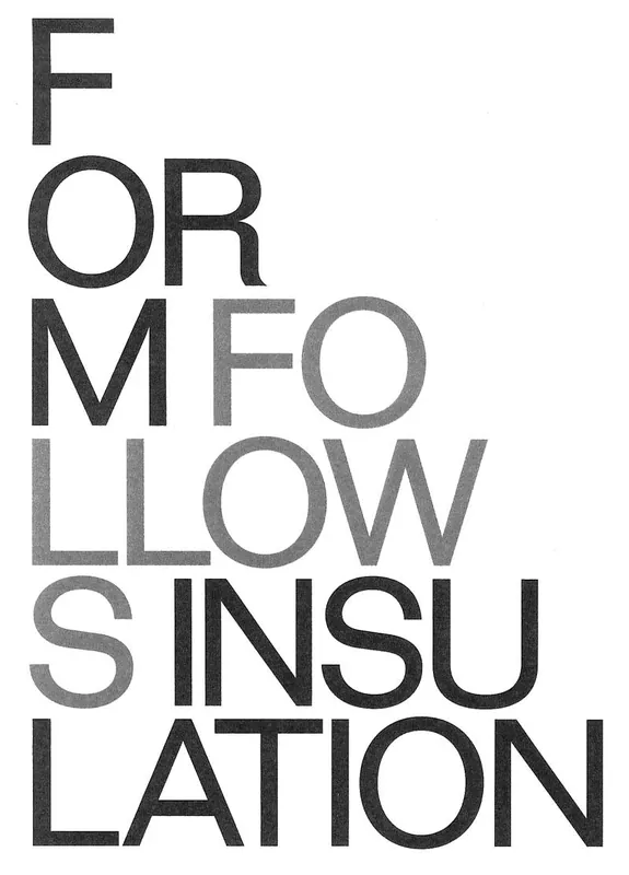 FORM FOLLOWS INSULATION Lage Prijs