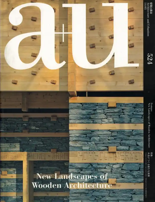 Tijdelijk Beschikbaar a+u 524. 14:05 New Landscapes of Wooden Architecture