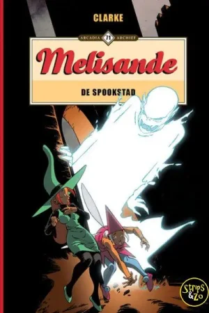 Arcadia Archief 71 – Melisande 24 – De spookstad Lage Prijs