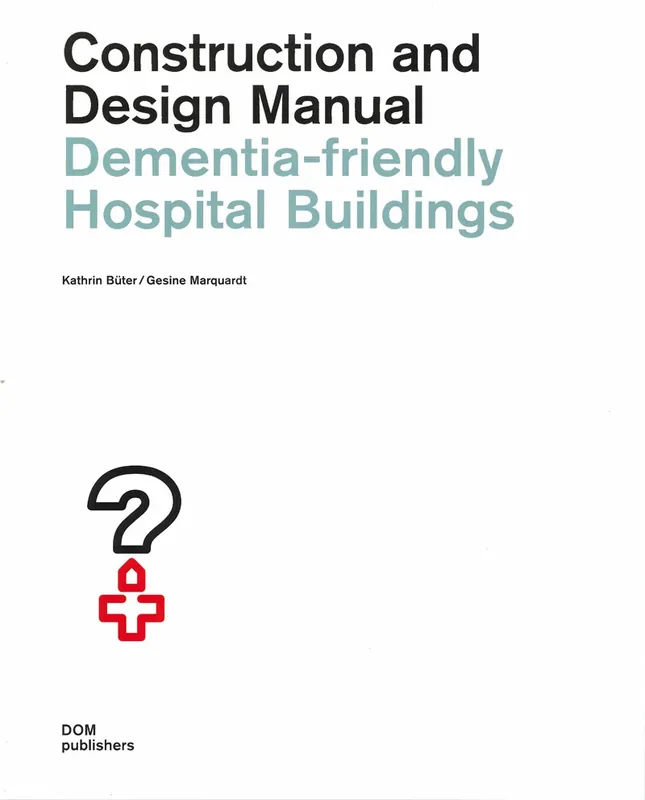 Dementia-friendly Hospital Buildings Betrouwbaar