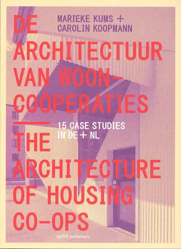 Meest Verkocht DE ARCHITECTUUR VAN WOONCOOPERATIES