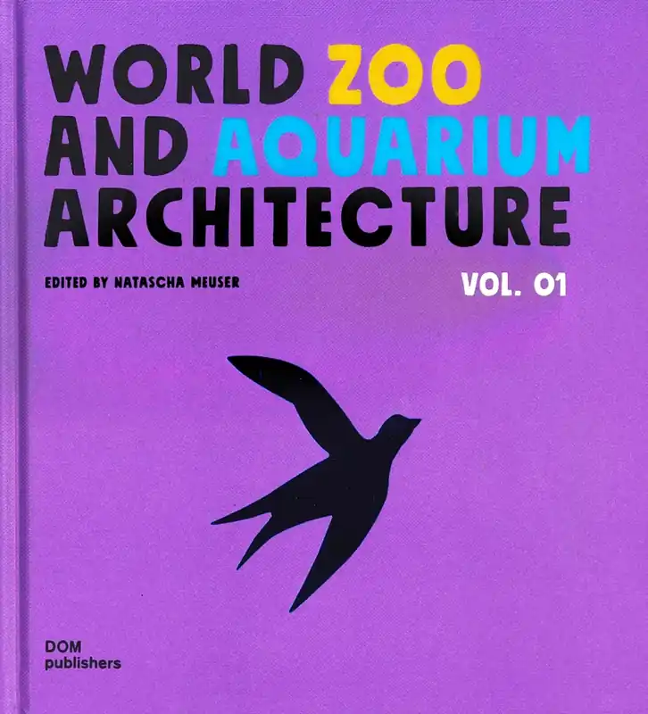 Snelle Levering WORLD ZOO AND AQUARIUM ARCHITECTURE