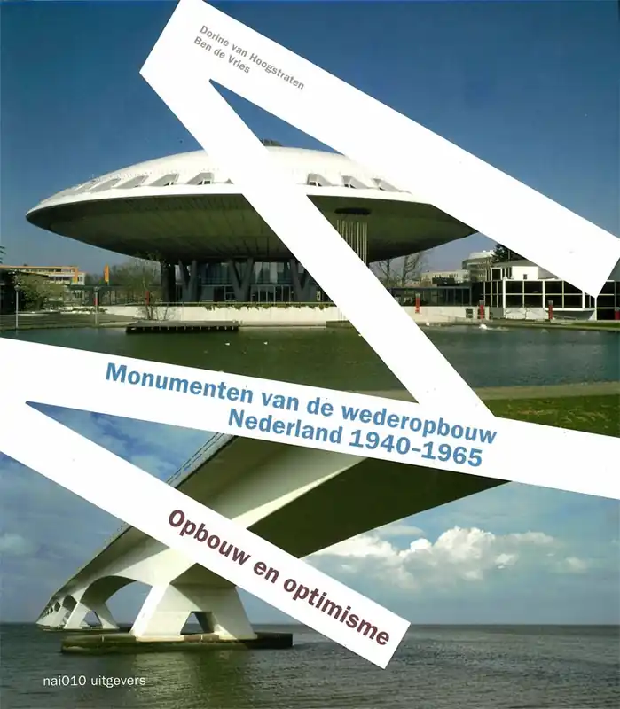 Shop Nu Monumenten van de wederopbouw in Nederland 1940-1965