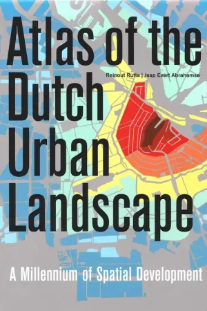 Atlas of the Dutch Urban Landscape Direct Beschikbaar