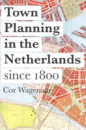 Town Planning in the Netherlands since 1800 Bestseller