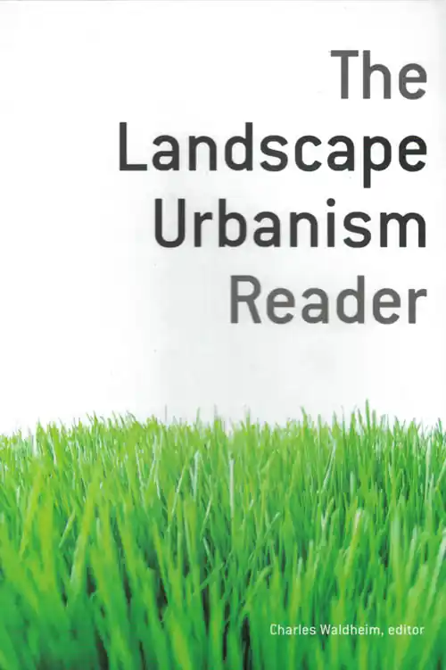 The Landscape Urbanism Reader Nieuw