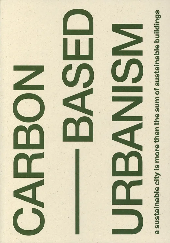 CARBON BASED URBANISM Express Levering