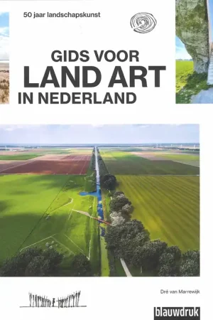 Populair GIDS VOOR LAND ART IN NEDERLAND