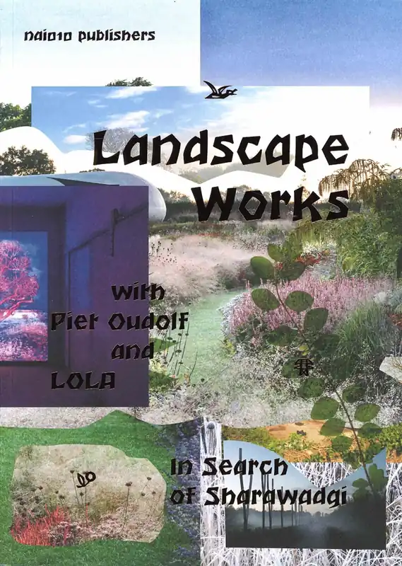 Landscape Works with Piet Oudolf and LOLA Betrouwbaar