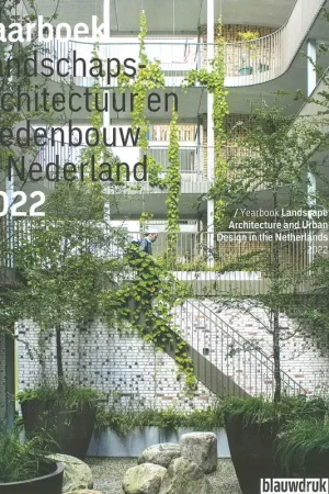 Must-Have Landschapsarchitectuur en stedenbouw in Nederland. Jaarboek 2022