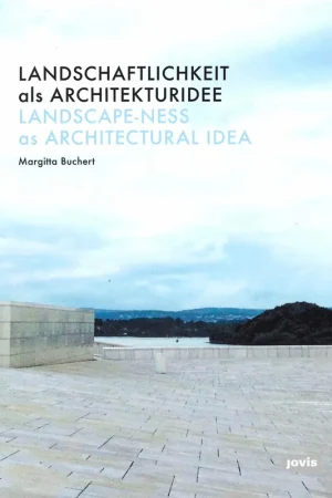 Goedkoop LANDSCAPE-NESS as ARCHITECTURAL IDEA - LANDSCHAFTLICHKEIT als ARCHITEKTURIDEE