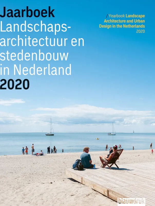 Landschapsarchitectuur en stedenbouw in Nederland. Jaarboek 2020 Nu Kopen