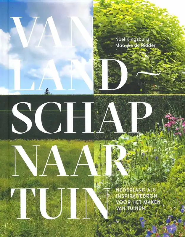 Goedkoop VAN LANDSCHAP NAAR TUIN