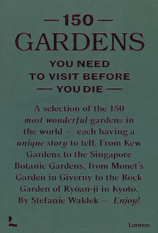 150 GARDENS YOU NEED TO VISIT BEFORE YOU DIE Snelle Levering