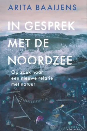 Nieuw IN GESPREK MET DE NOORDZEE