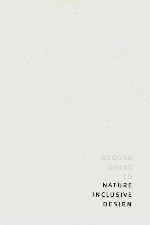 SECOND GUIDE TO NATURE INCLUSIVE DESIGN Betaalbaar