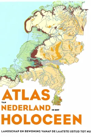Beperkt Aanbod ATLAS VAN NEDERLAND IN HET HOLOCEEN