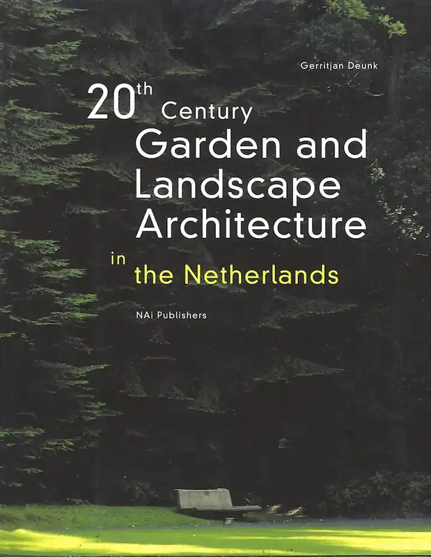 Laatste Versie 20th Century Garden and Landscape Architecture in the Netherlands