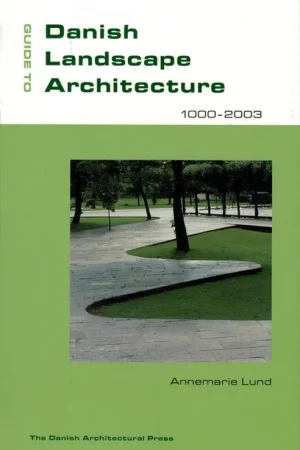 Finale Uitverkoop Guide to Danish Landscape Architecture