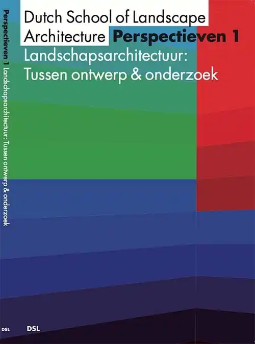 Perspectieven 1. Landschapsarchitectuur: Tussen ontwerp & onderzoek Hete Deal