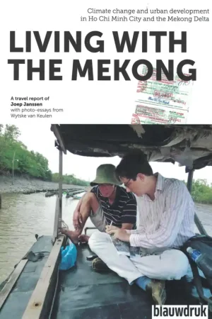 Gratis Verzending LIVING WITH THE MEKONG