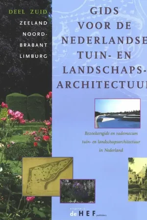 Superprijs Gids voor de Nederlandse tuin & landschapsarchitectuur. Deel ZUID