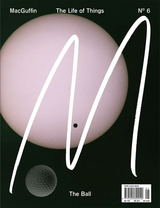 MacGuffin No. 6. The Ball Hete Deal