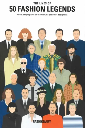 Alleen Vandaag The Lives of 50 FASHION LEGENDS