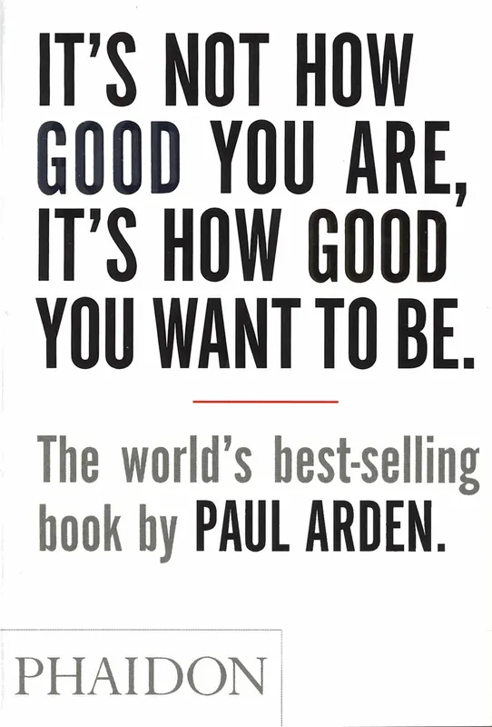 Koop Online IT'S NOT HOW GOOD YOU ARE, IT'S HOW GOOD YOU WANT TO BE.