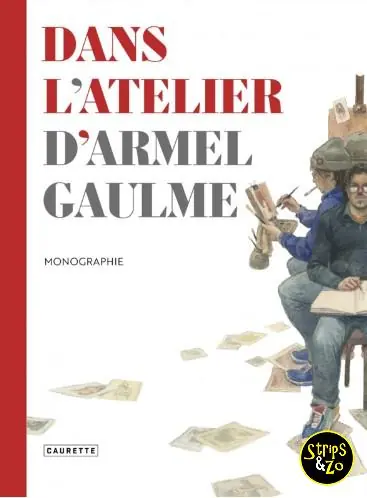 Snelle Levering Artbook – Dans l'Atelier d'Armel Gaulme