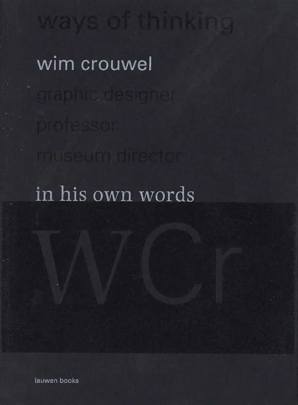 wim crouwel. in his own words Koop Vandaag
