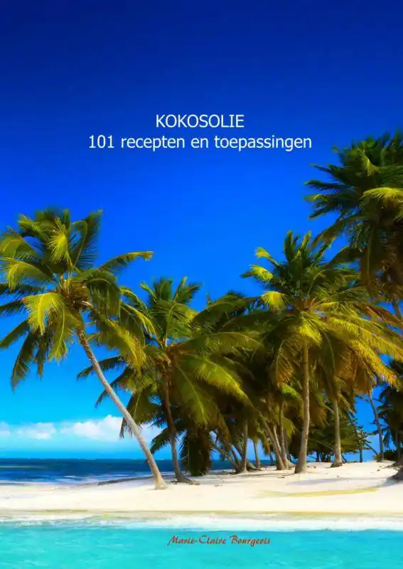 Must-Have Kokosolie 101 recepten en toepassingen / Druk 1